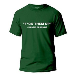 F*uck Them Up T-Shirt